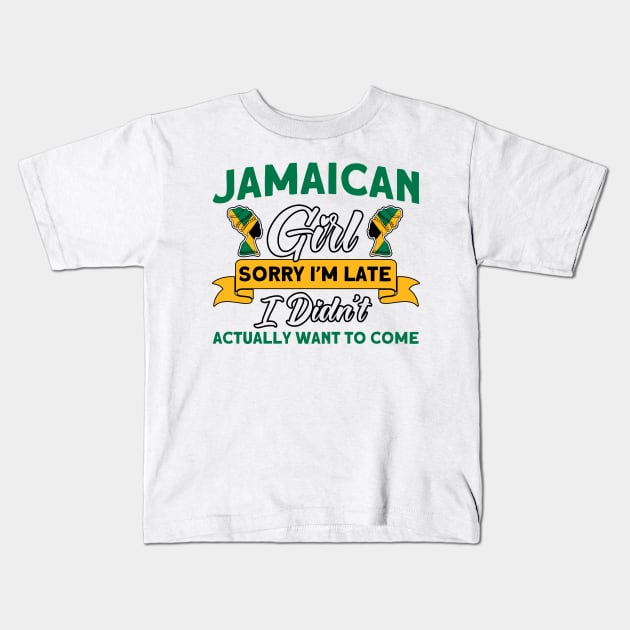 Jamaican Girl Sorry I'm Late Jamaican Roots Kids T-Shirt by Toeffishirts